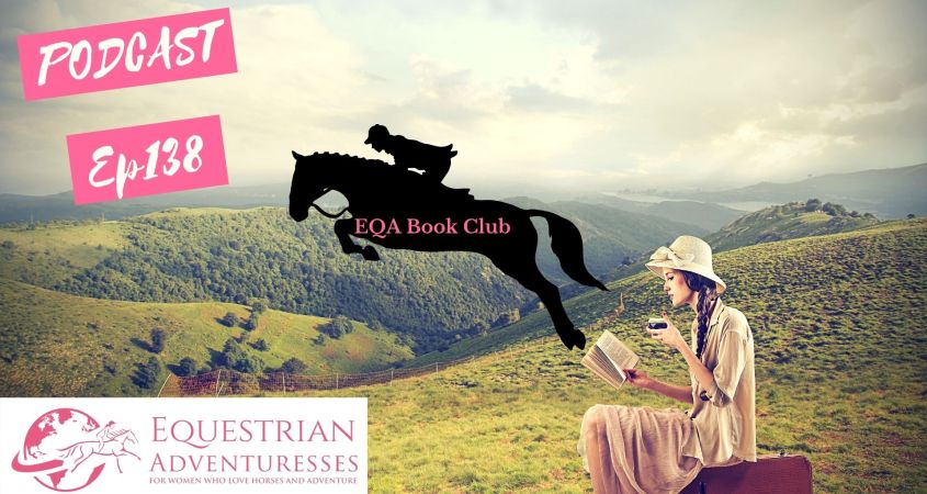 Equestrian Adventuresses Travel and Horse Podcast Ep 138 - Book Club